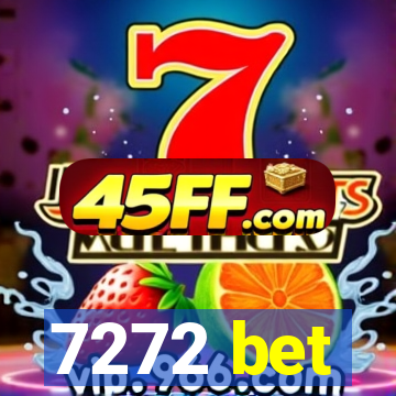 7272 bet